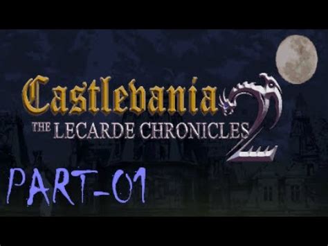 Castlevania Lecarde Chronicles 2 Walkthrough