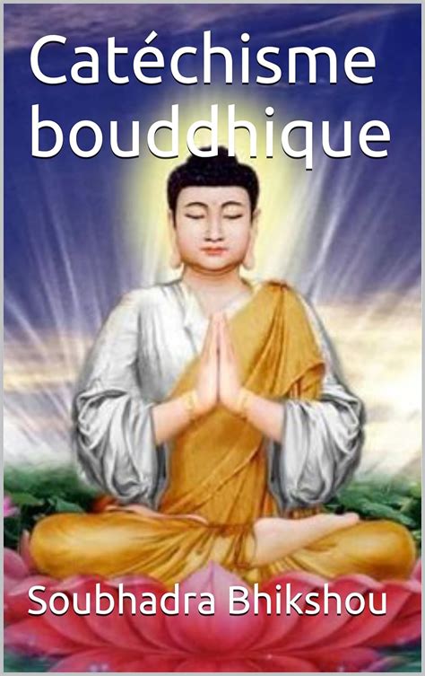 cat chisme bouddhique soubhadra bhikshou ebook PDF