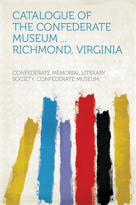 catalogue confederate museum richmond virginia Reader