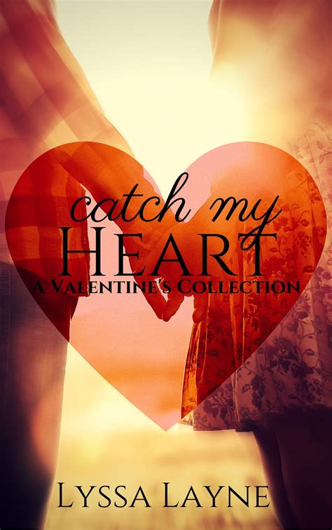 catch my heart valentines collection Reader