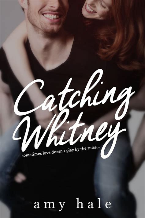 catching whitney amy hale Kindle Editon