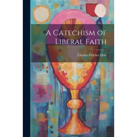 catechism liberal faith charles fletcher Reader