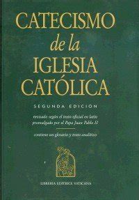 catecismo de la iglesia catolica segunda edicion revisado sequn el texto oficial en latin promulgado por el Reader