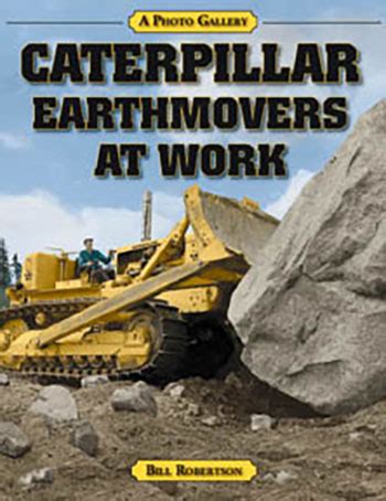 caterpillar earthmovers at work a photo gallery Doc