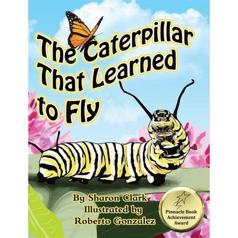 caterpillar that learned fly educational Kindle Editon