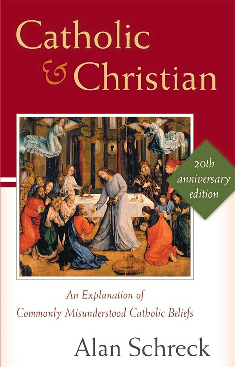 catholic and christian an explanation of commonly misunderstood catholic beliefs PDF