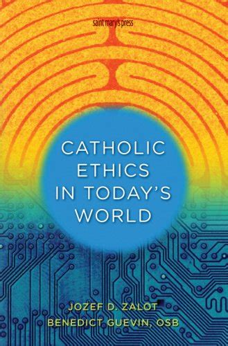 catholic ethics in todays world Reader