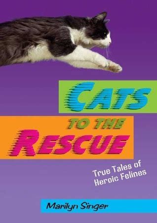cats to the rescue true tales of heroic felines PDF