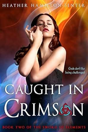caught in crimson book two of the sword of elements volume 2 Kindle Editon