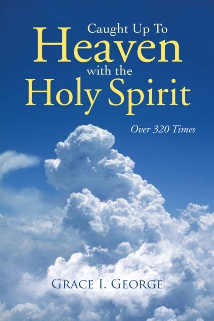 caught up to heaven with the holy spirit over 320 times PDF
