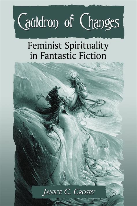 cauldron of changes feminist spirituality in fantastic fiction Epub