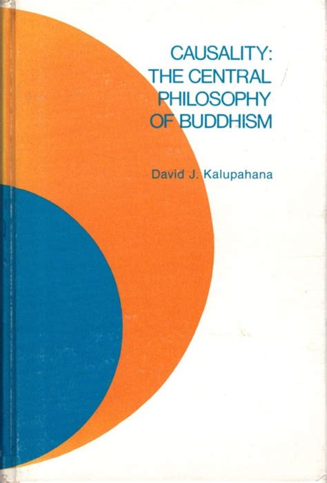causality the central philosophy of buddhism Reader
