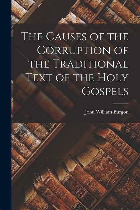 causes corruption traditional text gospels PDF
