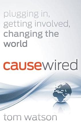 causewired plugging in getting involved changing the world Kindle Editon