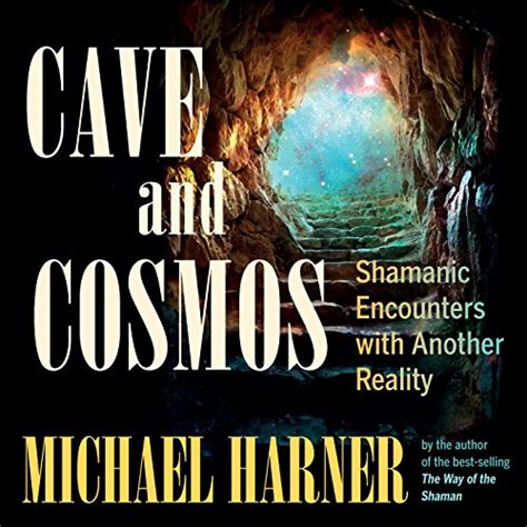 cave and cosmos shamanic encounters with another reality Reader