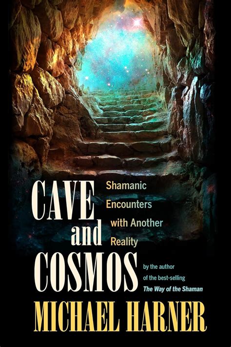 cave and cosmos shamanic encounters with another reality Reader