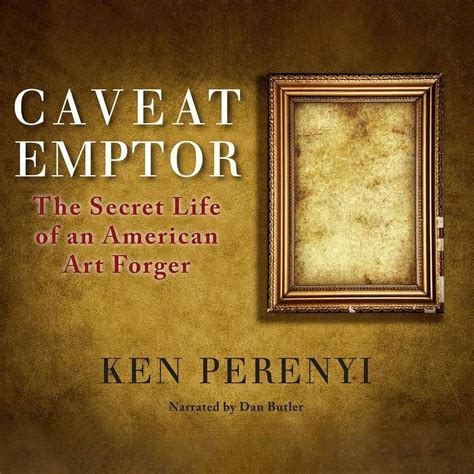 caveat emptor the secret life of an american art forger Reader