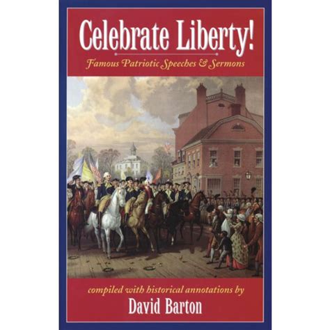 celebrate liberty famous patriotic speeches and sermons PDF