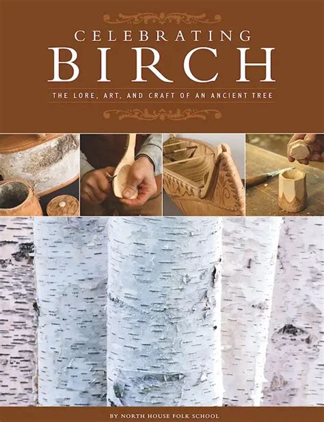 celebrating birch the lore art and craft of an ancient tree PDF