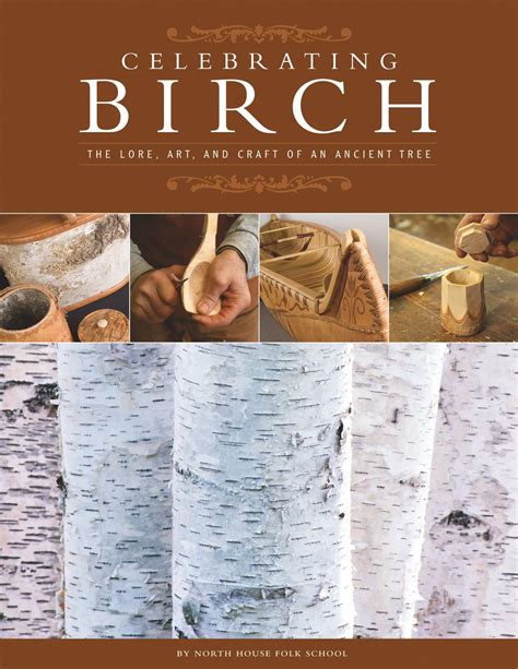 celebrating birch the lore art and craft of an ancient tree PDF