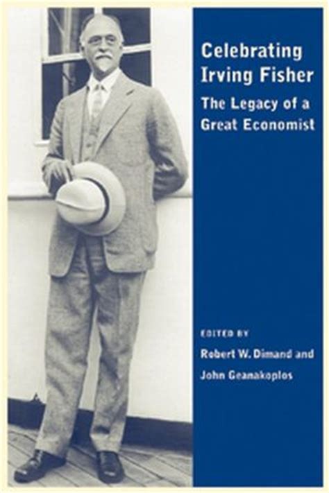 celebrating irving fisher the legacy of a great economist Reader