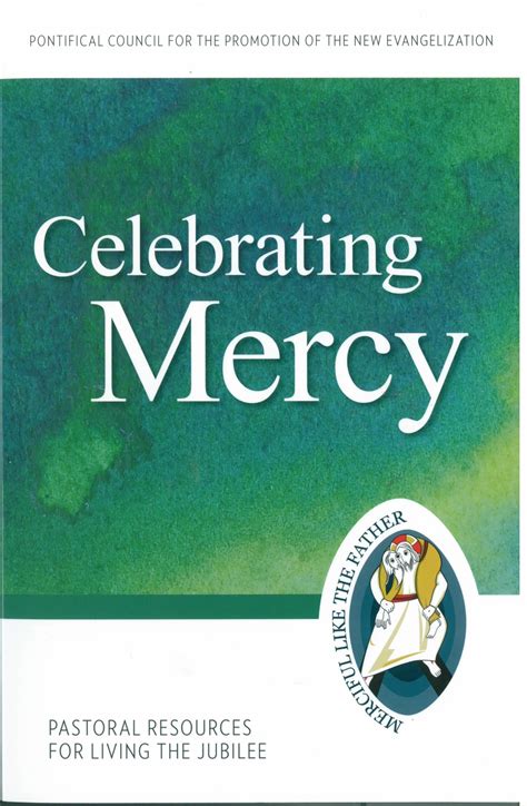 celebrating mercy pastoral resources for living the jubilee jubilee year of mercy pastoral resources for living Doc