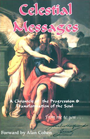 celestial messages a chronicle of the progression and transformation of the soul Reader