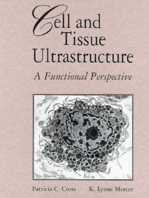 cell and tissue ultrastructure a functional perspective Epub
