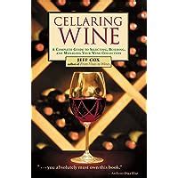 cellaring wine a complete guide to selecting building and managing your wine collection Epub