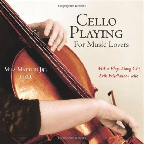 cello playing for music lovers a self teaching method Doc