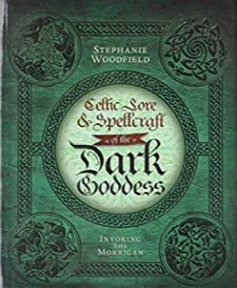 celtic lore spellcraft of the dark goddess invoking the morrigan PDF