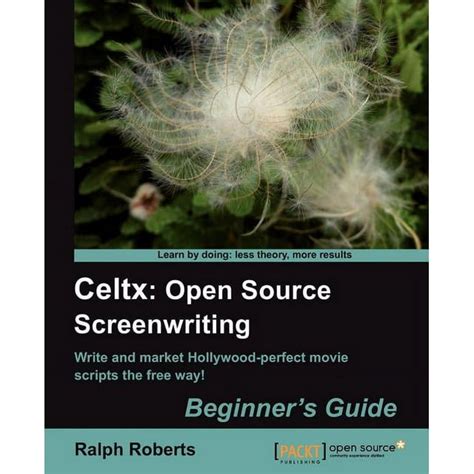 celtx open source screenwriting beginner guide packt Ebook Doc