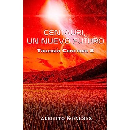 centauri un nuevo futuro trilogia centauri nº 2 Reader