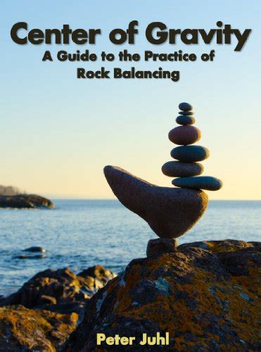 center of gravity a guide to the practice of rock balancing Epub