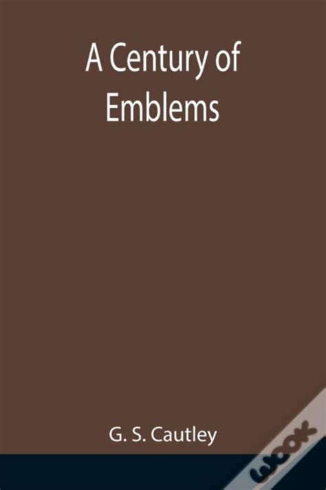 century emblems g s cautley Kindle Editon