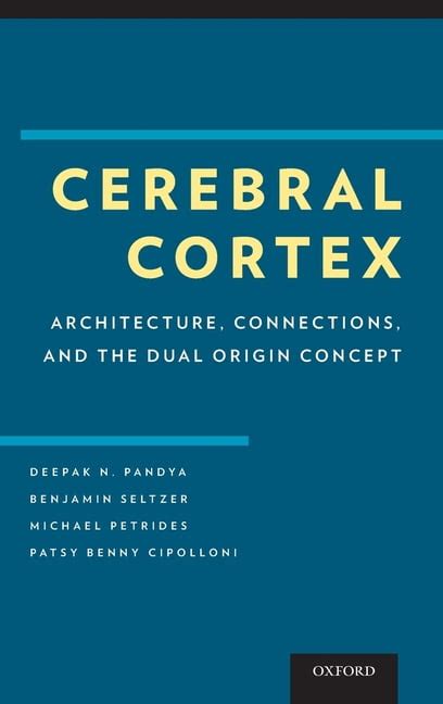 cerebral cortex architecture connections and the dual origin concept Epub