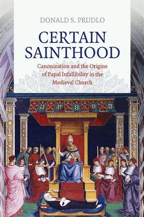 certain sainthood canonization infallibility medieval Epub