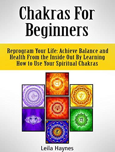 chakras for beginners reprogram your life achieve balance and health from the inside out Epub