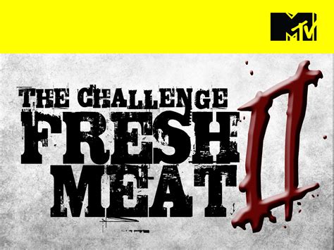 challenge fresh meat 2