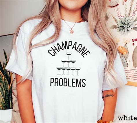 champagne problems t shirt