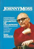 champion of champions the authorized biography of johnny moss Reader