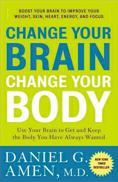 change your brain change your body use your brain to get and keep the body you have always wanted Epub