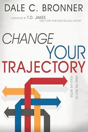 change your trajectory make the rest of your life better Kindle Editon
