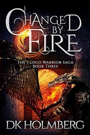 changed by fire the cloud warrior saga volume 3 Kindle Editon