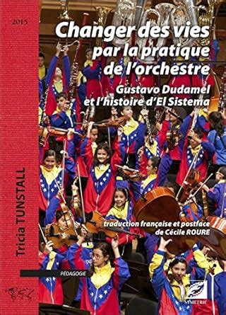 changer pratique lorchestre gustavo lhistoire PDF