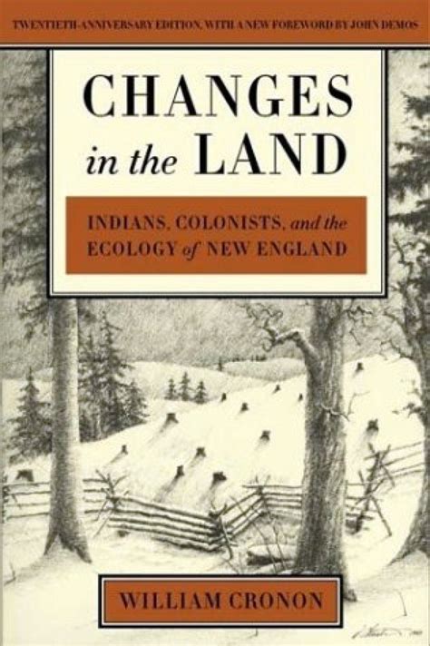 changes in the land indians colonists and the ecology of new england Reader