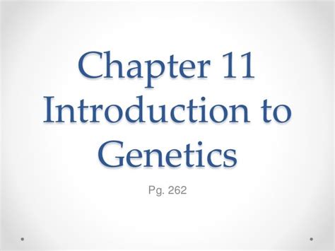 chapter 11 introduction to genetics te Doc