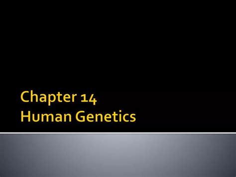 chapter 14 human genetics ppt Reader