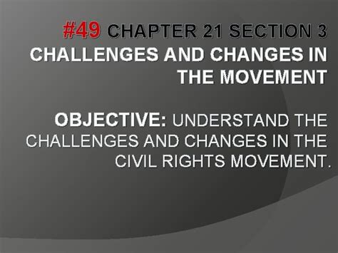 chapter 21 section 3 challenges changes in the movement Doc