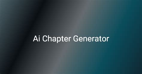 chapter ai generator